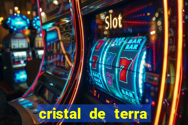 cristal de terra stardew valley
